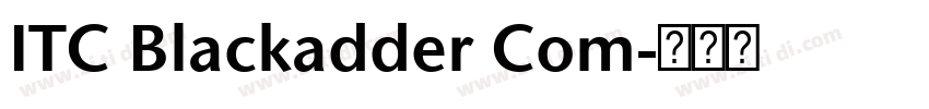 ITC Blackadder Com字体转换 ITC Blackadder Com字体转换